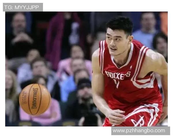 姚明近光照耀篮球世界的传奇之路与未来发展展望